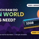 How much RAM do open world games need – 16GB vs 32GB RAM gaming guide